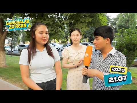 Bunchalar zo'rsan 21.07.2026