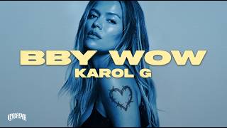 KAROL G, Judeline, Rusowsky - BbY WOW (Letra)