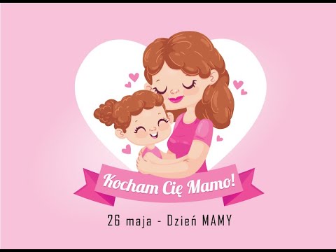 Kocham Cię Mamo! - YouTube