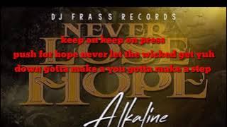 Alkaline - Never Lose Hope ( Lyrics) 2019 new dancehall