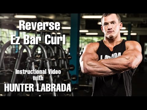 Hunter Labrada - Reverse Ez Bar Curl - Instructions / Tips