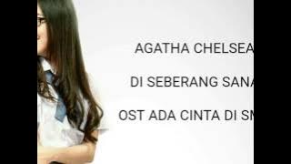 Agatha Chelsea - Di Seberang Sana OST ACDS Lyric