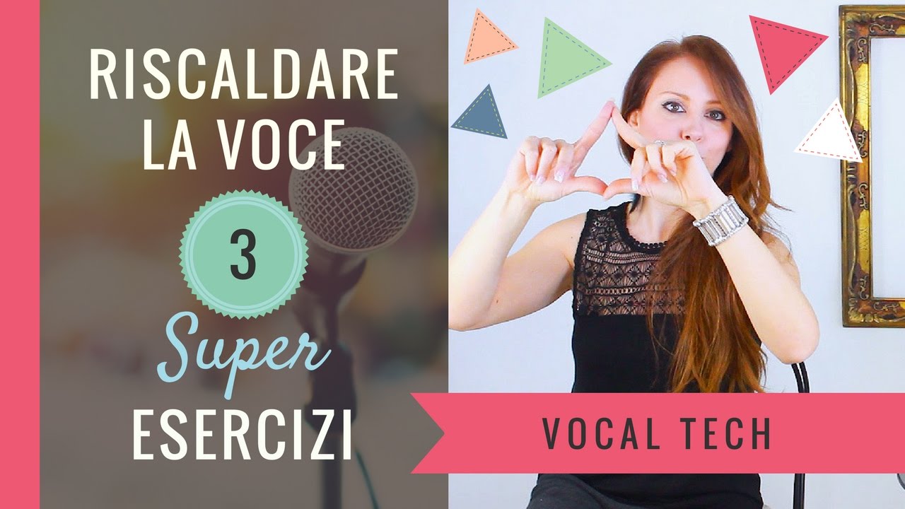 Riscaldamento Vocale - Come Riscaldare la Voce con 3 Super Esercizi -  YouTube