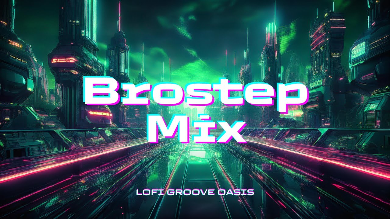 Brostep Mix 1 hour BGM #dubstep - YouTube