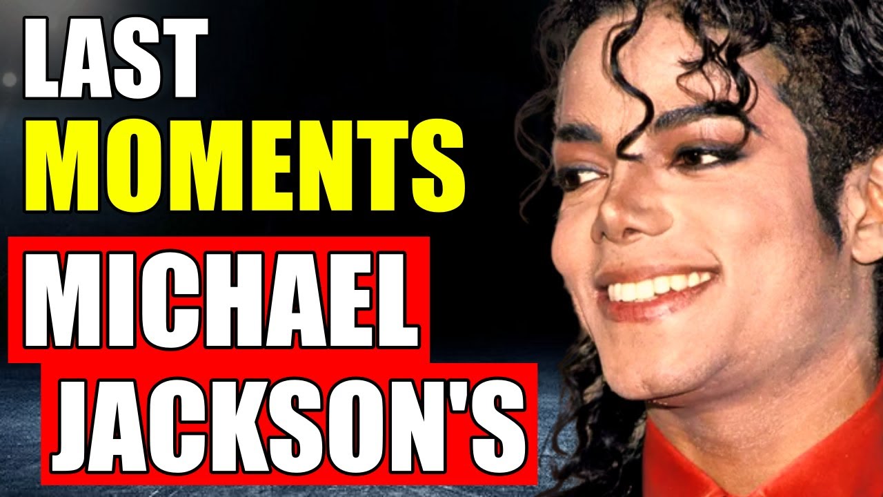 The Final Moments Of Michael Jackson: What Really Happened? - YouTube