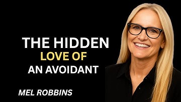 This Shows an Avoidant Really Loves Only You || MEL ROBBINS Motivational Speech