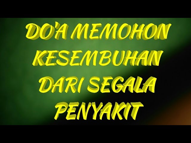 Doa memohon Kesembuhan dari Penyakit class=