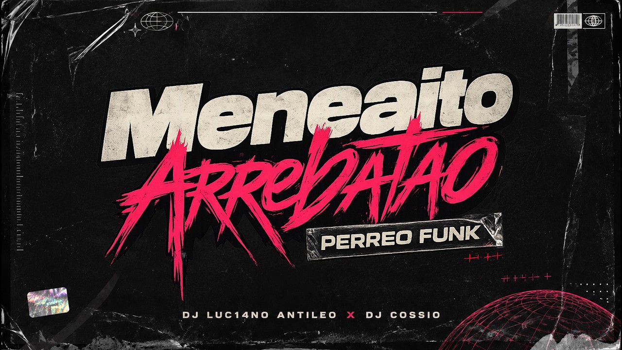 Download MENEAITO ARREBATAO 2k26 (Perreo Funk) - DJ Luc14no Antileo Ft DJ Cossio - TU PAPA! MP3