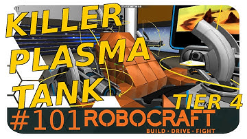PLASMA KILLER TANK - Tutorial Tier 4 Robocraft