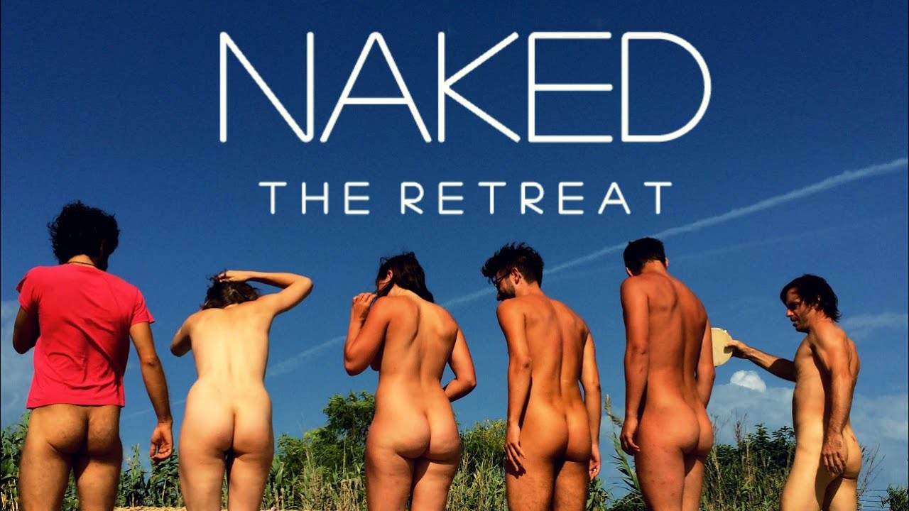 Naked The Retreat.