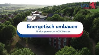 Energetisch Umbauen - Bildungszentrum Aok Hessen