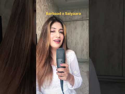 Barbaad x saiyaaira | Simran sehgal | Female cover song