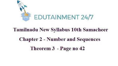 10th std Maths|TN Samacheer Syllabus|Numbers and Sequences|Theorem 3|Page 42|Session 10