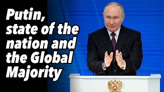 Putin, state of the nation and the Global Majority
