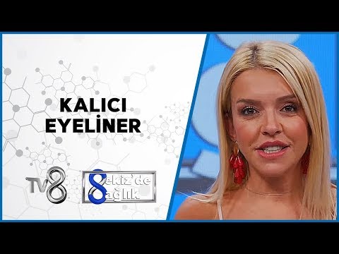 Kalıcı Eyeliner - Güzellik Sırları | Aylin Çetinkaya | 8'de Sağlık