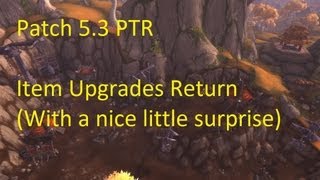Item Upgrades Return (But with a little surprise) - WoW Patch 5.3 PTR !!