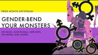 Pride Art-Stream: Gender-Bending Classic Monsters