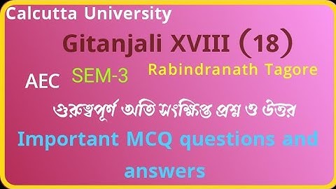  "GITANJALI XVIII" written by Rabindranath Tagore| MCQ Questions and answers English to Bengali