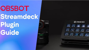 How to Use OBSBot Plugin for Elgato Stream Deck