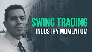 Swing trading industry momentum for shortterm gains w/ Ivaylo Ivanhoff