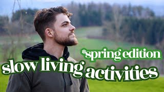 Spring Slow Living Activities Everyone Can Do (+ ask a question)