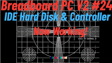 New Breadboard 8088 PC V2 #24 IDE Hard Disk & Controller II Now Working!