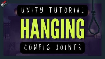 Unity Tutorial - Configurable Joint Hang Man