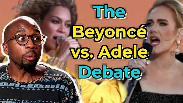 The Beyonc vs. Adele Debate
