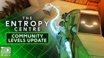 The Entropy Centre - Community Level Update Trailer OUT NOW on  Xbox Series X|S & Xbox One