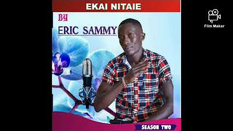 Ekai Nitaìe Official VIDEO by Erick Sammy #The psalmist(2)