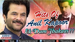 Anil Kapoor : Ek Dum Jhakaas | JUKEBOX