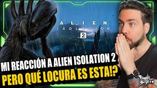 🔥Mi REACCIÓN al GAMEPLAY y PREVIEW de ALIEN ISOLATION 2! PERO QUÉ LOCURA! Va a ser TERRORÍFICO!
