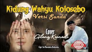 Kidung Wahyu Kolosebo Sri Narendra kalaseba, Cover Versi Sunda ; Gilang Kasnadi