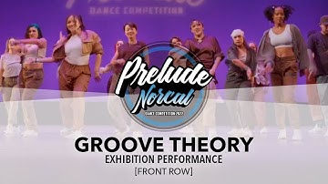 Groove Theory [ FRONT ROW ] | Prelude NorCal 2022 || #PreludeNorcal2022