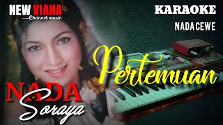 #PERTEMUAN#NADA SORAYA#KARAOKE#TANPA VOCAL