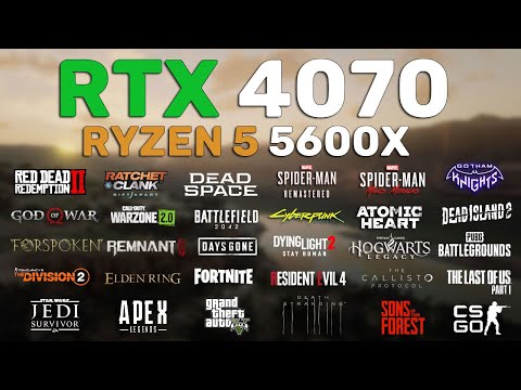 RTX 4070 - Ryzen 5 5600X - Test in 30 Games