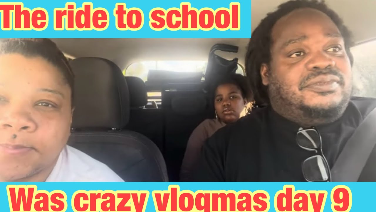 The Wild Ride to School on Tuesday… The Kids Went CRAZY!” Vlogmas day 9 ...