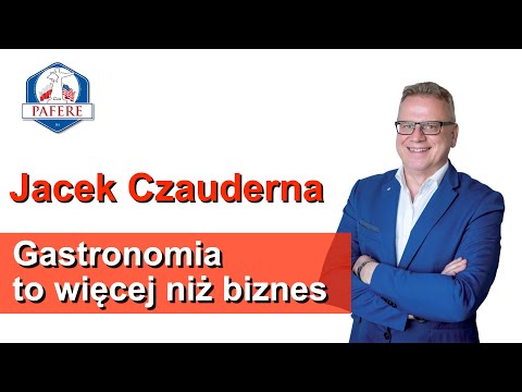 „Gastronomia to więcej niż biznes. Gastronomia o Polskim Ładzie" Jan Kubań i Jacek Czauderna