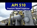 API 510 Pressure Vessel Inspector Examination; Tutorial