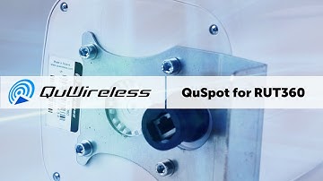 QuWireless QuSpot for RUT360 video tutorial I Outdoor antenna for Teltonika RUT360