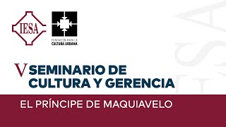 V Seminario de Cultura y Gerencia | El Príncipe de Maquiavelo