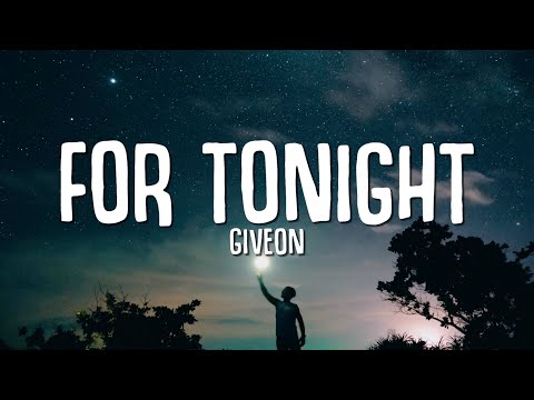 GIVĒON – For Tonight Lyrics