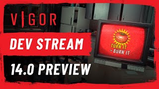 Vigor – Dev Stream #79 🍅 Update 14.0 Preview