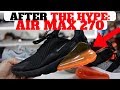 AFTER THE HYPE: AIR MAX 270 (6 MONTHS LATER PROS & CONS!)
