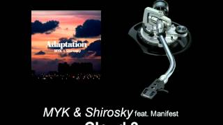 MYK & Shirosky feat. Manifest - Cloud 9