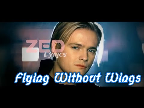 Flying Without Wings Lirik dan Terjemahan Westlife - Zed Lyrics - YouTube