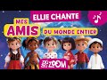 Ellie Chante Mes Amis Du Monde Entier Chanson éducative Joyeuse Pour Enfants Ellie Chante Mes Amis Du Monde Entier Chanson éducative Joyeuse Pour Enfants