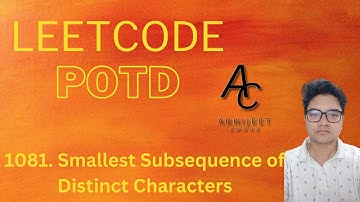 1081  Smallest Subsequence of Distinct Characters| LeetCode potd | C++