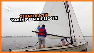 'Varend' een rif leggen - Zeilinstructie 'Varend' een rif leggen - Zeilinstructie