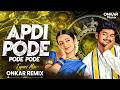 Apdi Pode Pode Tapori Mix ONKAR Remix Appadi Podu